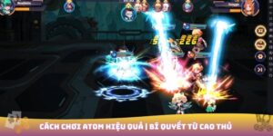 Cách chơi Atom
