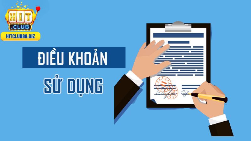 Điều khoản sử dụng tại HitClub luôn rõ ràng
