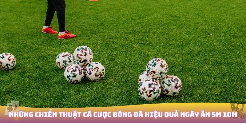 Chiến thuật cá cược bóng đá